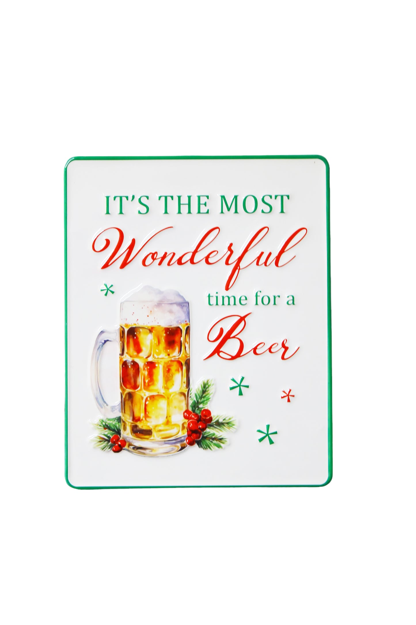 Wonderful Time For Beer Sign