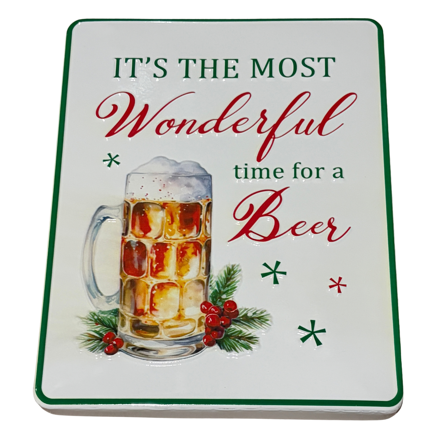 Metal sign with a beer mug and festive text reading “It’s the most wonderful time for a beer”